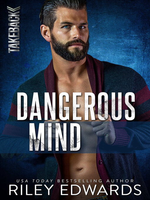 Title details for Dangerous Mind by Riley Edwards - Available